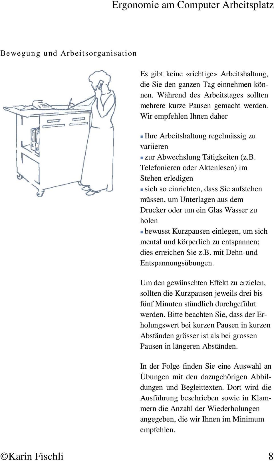 itshaltung regelmässig zu variieren zur Abw