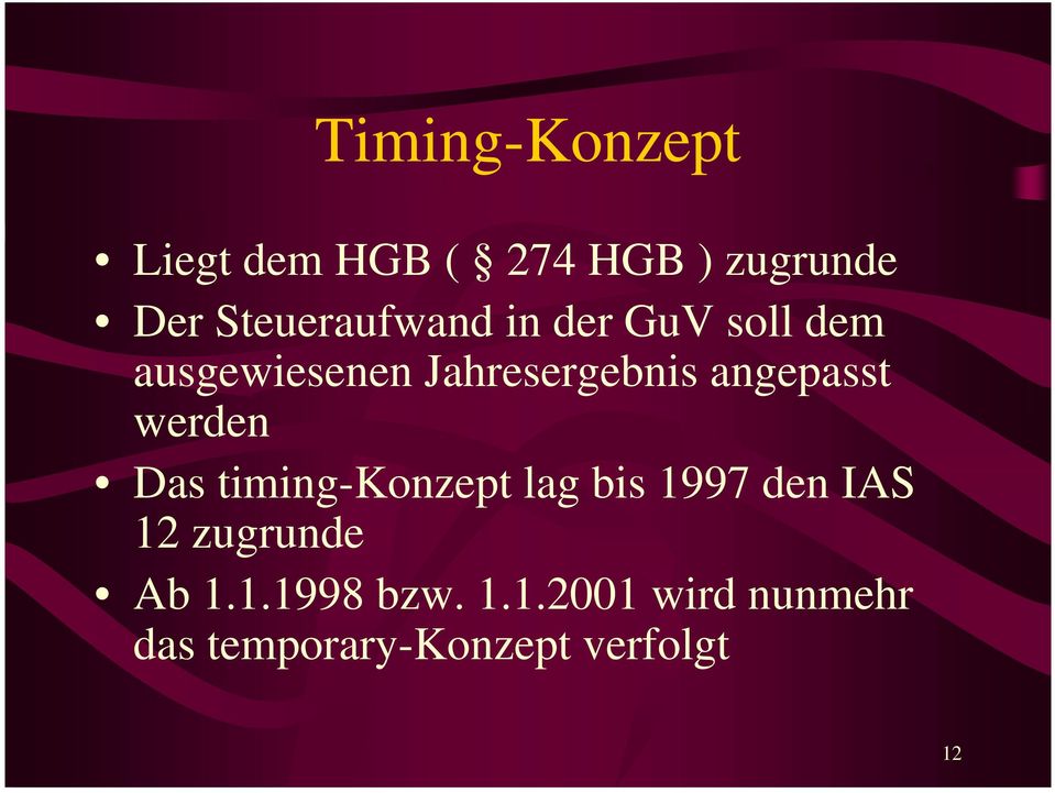 angepasst werden Das timing-konzept lag bis 1997 den IAS 12