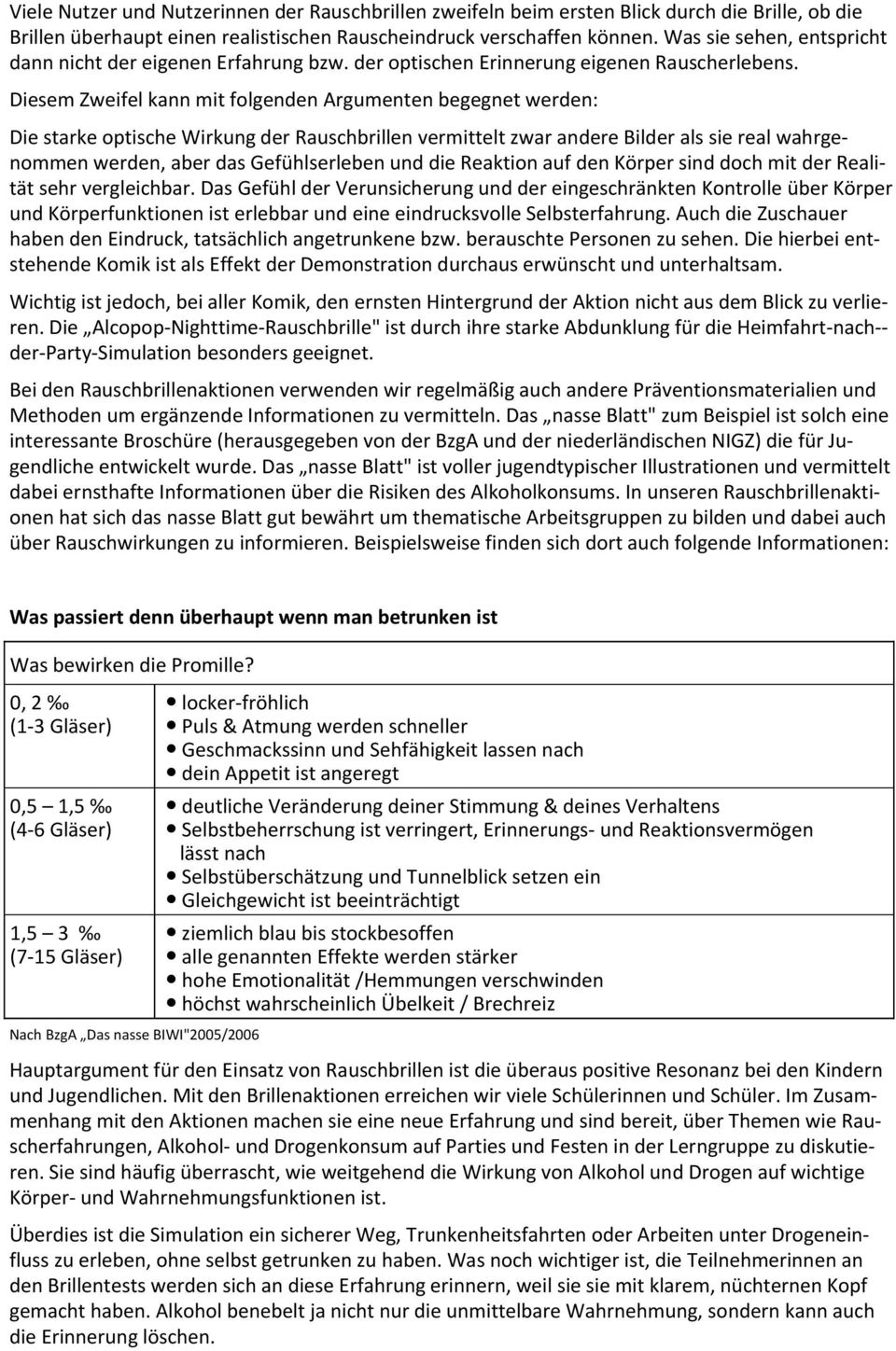 Text aus der Anleitung der Drogenhilfe Köln ggmbh für die Rauschbrillen  (Stand 9/2006): - PDF Kostenfreier Download