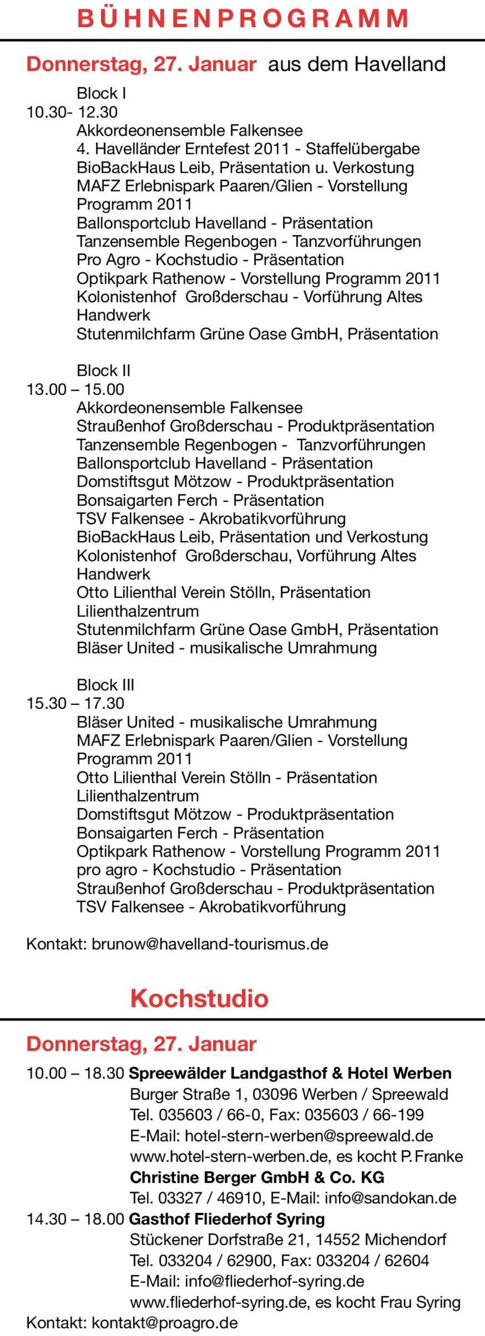 Optikpark Rathenow - Vorstellung Programm 2011 Kolonistenhof Großderschau - Vorführung Altes Handwerk Stutenmilchfarm Grüne Oase GmbH, Präsentation Block II 13.00 15.