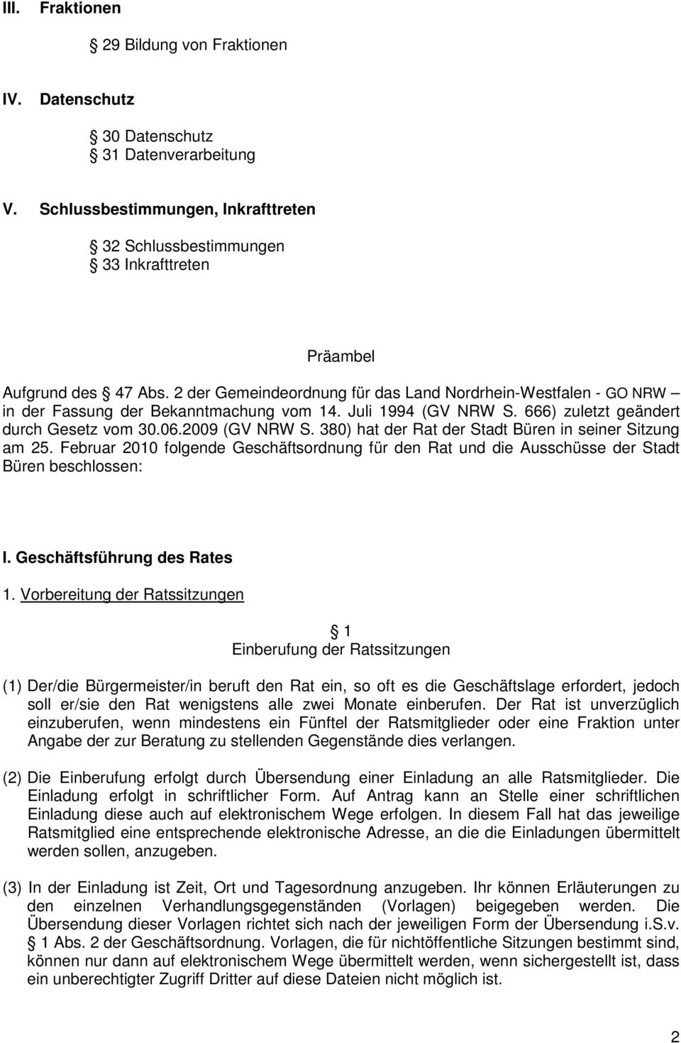 2 der Gemeindeordnung für das Land Nordrhein-Westfalen - GO NRW in der Fassung der Bekanntmachung vom 14. Juli 1994 (GV NRW S. 666) zuletzt geändert durch Gesetz vom 30.06.2009 (GV NRW S.