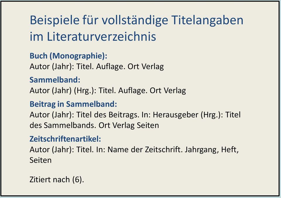 Ort Verlag Beitrag in Sammelband: Autor (Jahr): Titel des Beitrags. In: Herausgeber (Hrg.