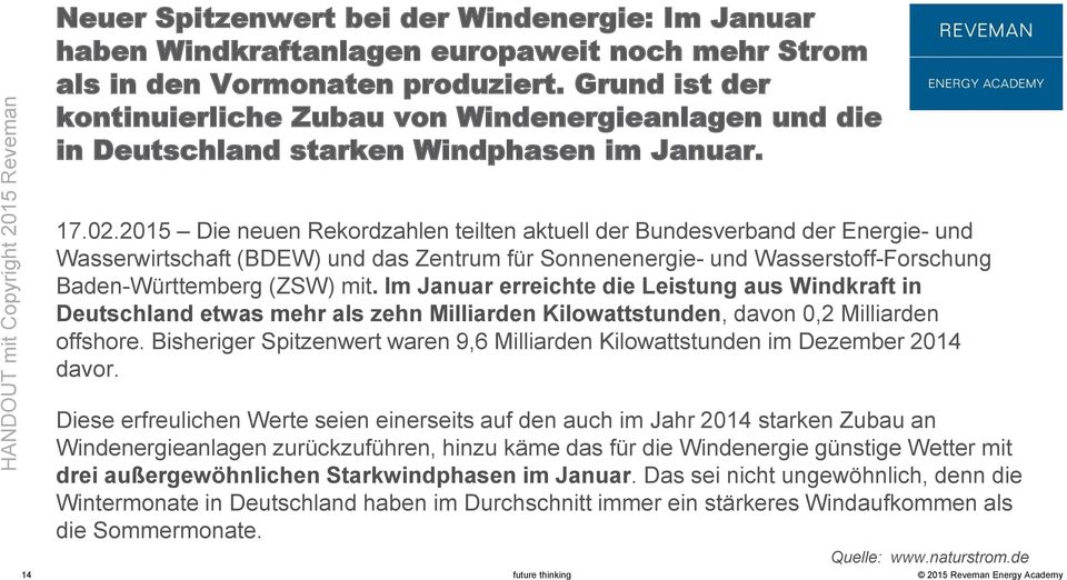 2015 Die neuen Rekordzahlen teilten aktuell der Bundesverband der Energie- und Wasserwirtschaft (BDEW) und das Zentrum für Sonnenenergie- und Wasserstoff-Forschung Baden-Württemberg (ZSW) mit.