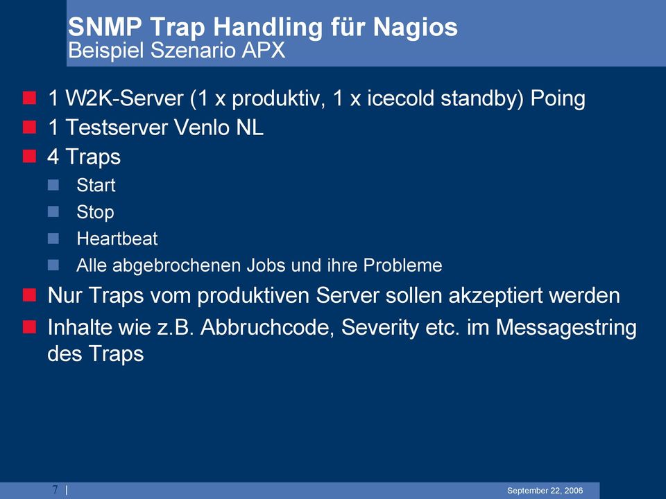 Jobs und ihre Probleme Nur Traps vom produktiven Server sollen akzeptiert