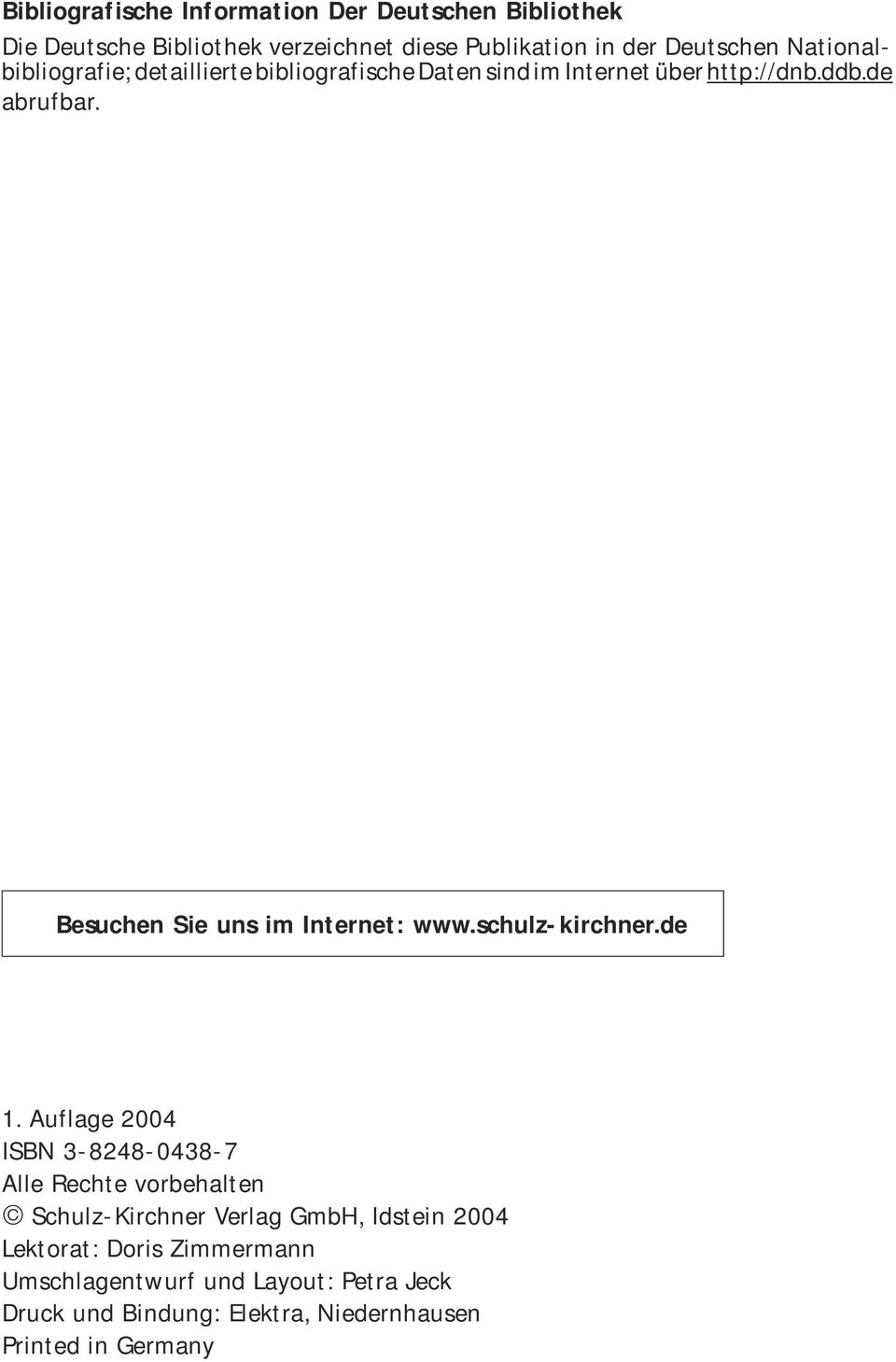 Besuchen Sie uns im Internet: www.schulz-kirchner.de 1.