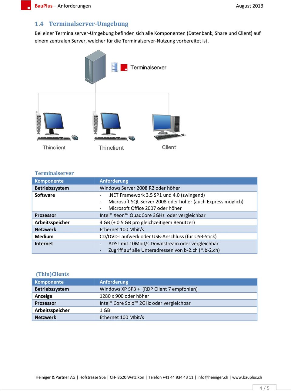 Terminalserver Intel Xeon QuadCore 3GHz oder vergleichbar (+ 0.