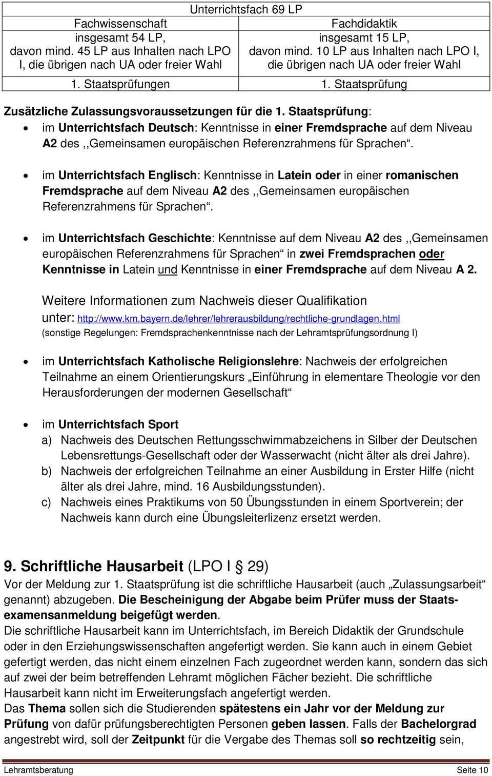 Staatsprüfung: im Unterrichtsfach Deutsch: Kenntnisse in einer Fremdsprache auf dem Niveau A2 des,,gemeinsamen europäischen Referenzrahmens für Sprachen.