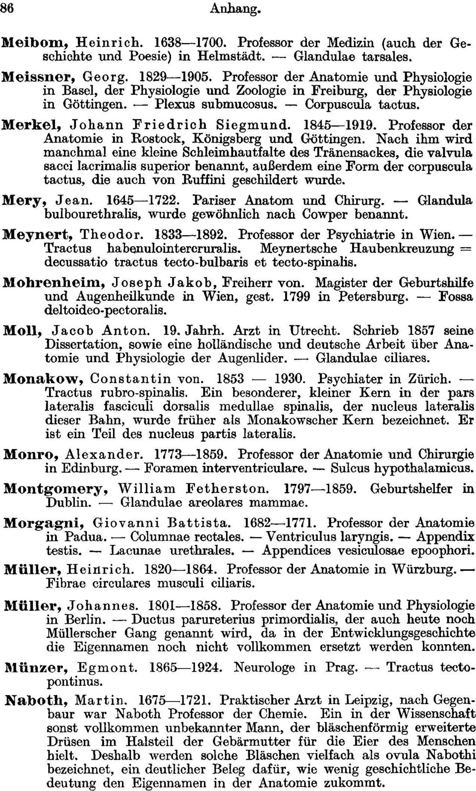 1845-1919. Professor der Anatomie in Rostock, Königsberg und Göttingen.