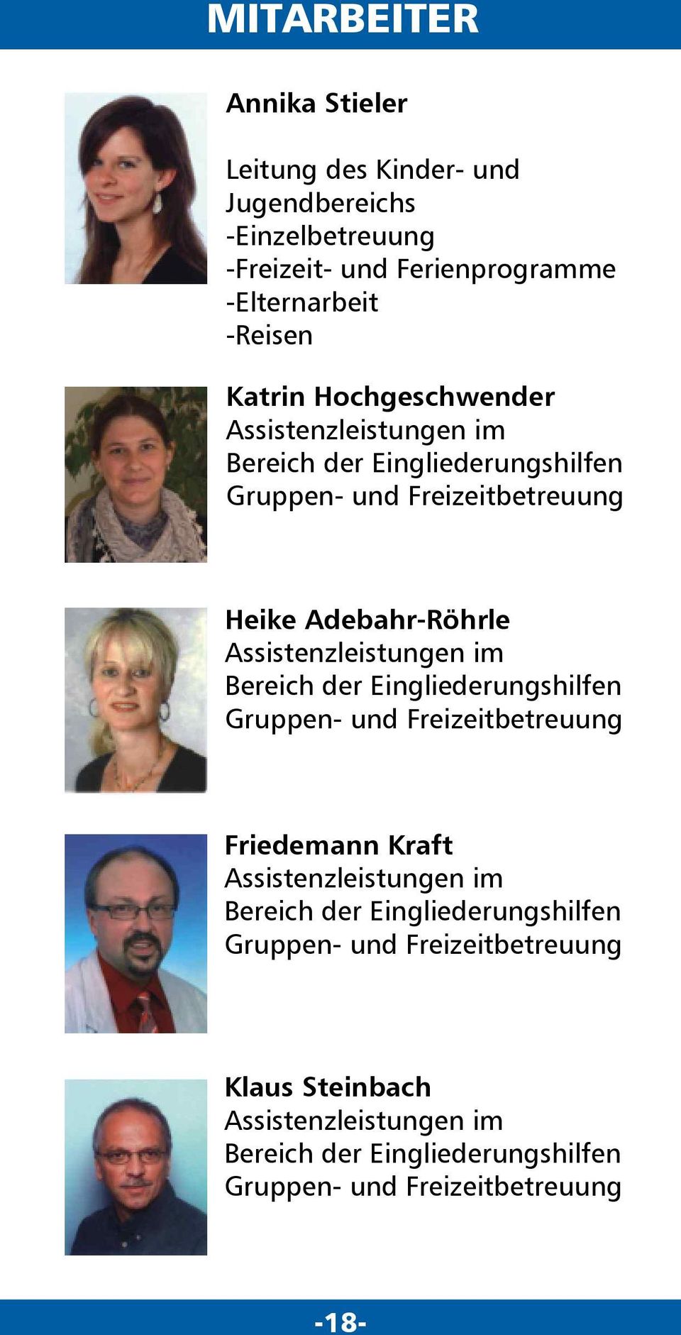 Assistenzleistungen im Bereich der Eingliederungshilfen Gruppen- und Freizeitbetreuung Friedemann Kraft Assistenzleistungen im Bereich der
