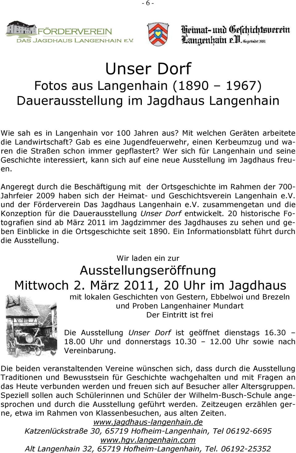Wer sich für Langenhain und seine Geschichte interessiert, kann sich auf eine neue Ausstellung im Jagdhaus freuen.