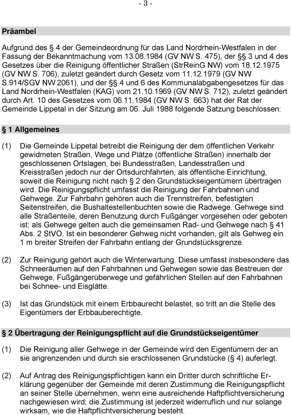 914/SGV NW 2061), und der 4 und 6 des Kommunalabgabengesetzes für das Land Nordrhein-Westfalen (KAG) vom 21.10.1969 (GV NW S. 712), zuletzt geändert durch Art. 10 des Gesetzes vom 06.11.1984 (GV NW S.