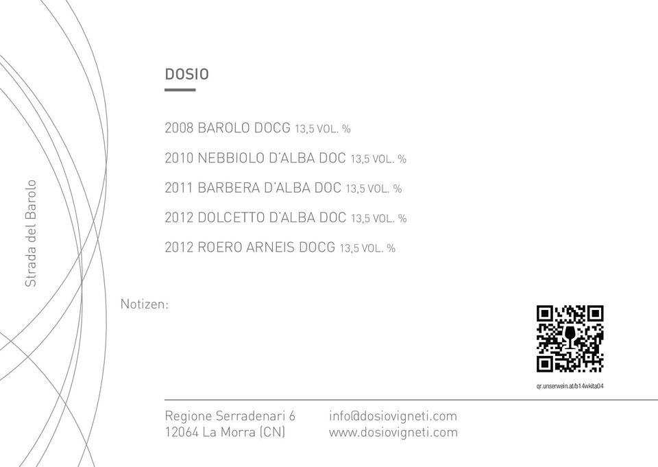% 2012 DOLCETTO D ALBA DOC 13,5 VOL. % 2012 ROERO ARNEIS DOCG 13,5 VOL. % qr.