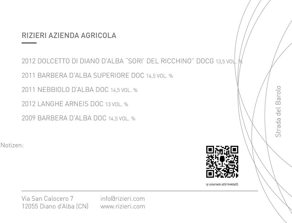 % 2012 LANGHE ARNEIS DOC 13 VOL. % 2009 BARBERA D ALBA DOC 14,5 VOL.