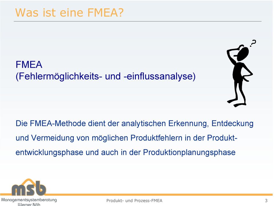 FMEA-Methode dient der analytischen Erkennung, Entdeckung und
