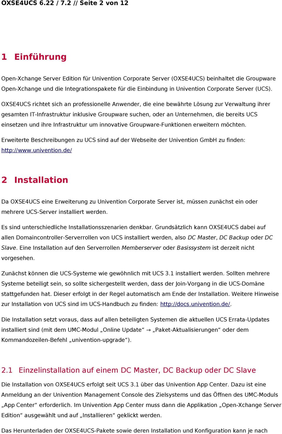Univention Corporate Server (UCS).
