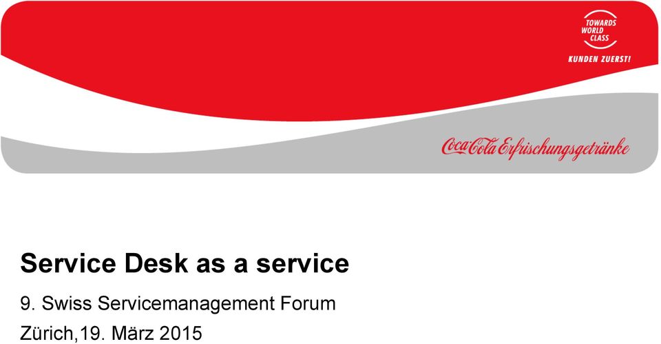Service Desk As A Service 9 Swiss Servicemanagement Forum Zurich
