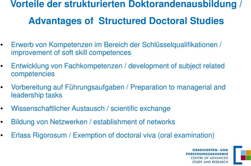 related competencies Vorbereitung auf Führungsaufgaben / Preparation to managerial and leadership tasks Wissenschaftlicher