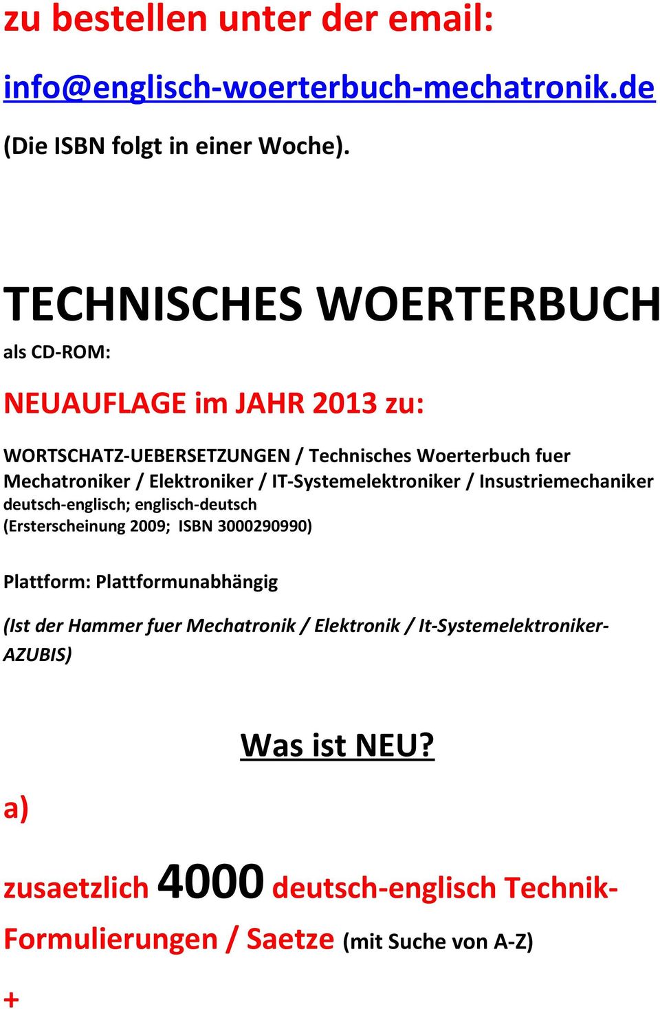 Elektroniker / IT-Systemelektroniker / Insustriemechaniker deutsch-englisch; englisch-deutsch (Ersterscheinung 2009; ISBN 3000290990) Plattform: