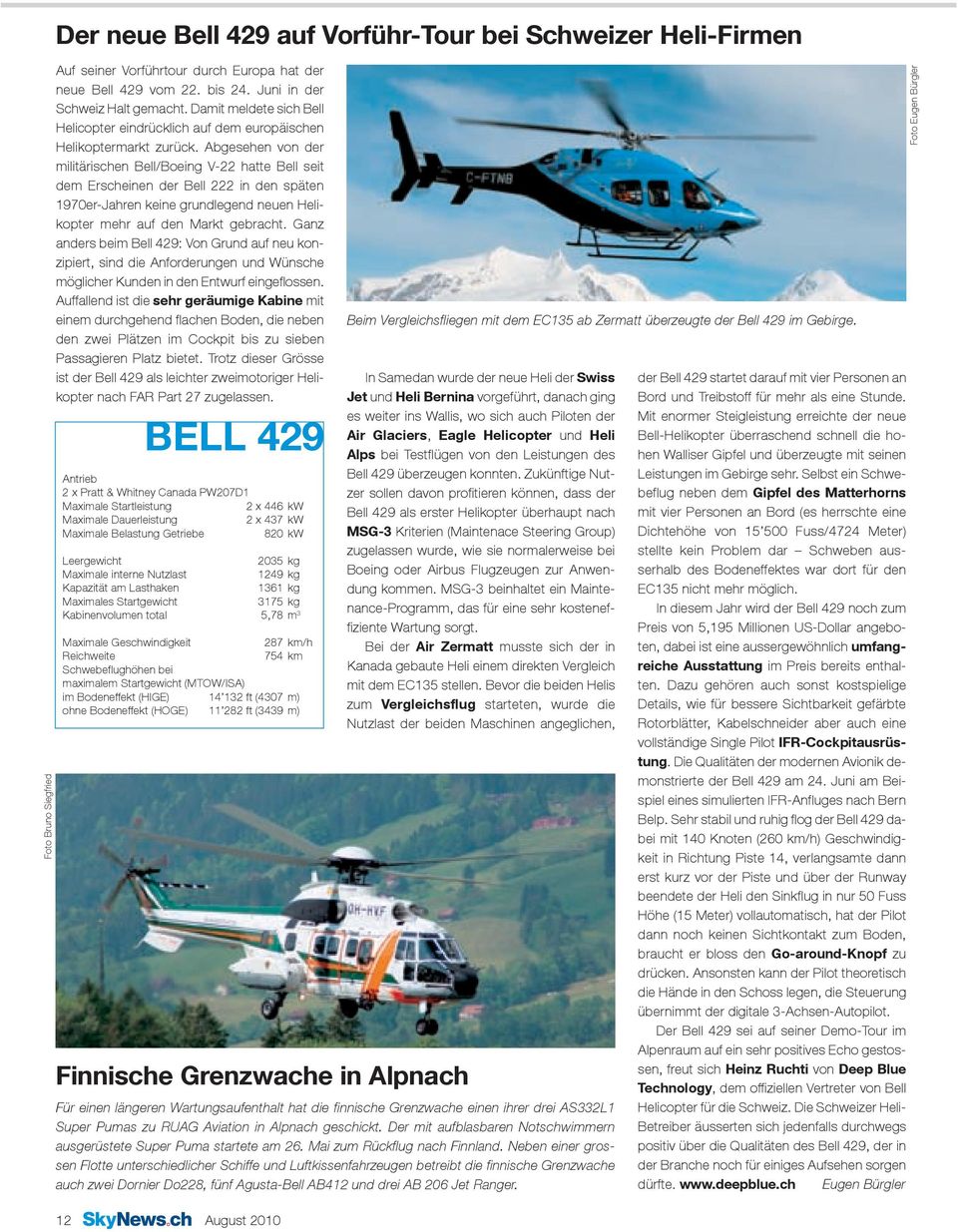 Abgesehen von der militärischen Bell/Boeing V-22 hatte Bell seit dem Erscheinen der Bell 222 in den späten 1970er-Jahren keine grundlegend neuen Helikopter mehr auf den Markt gebracht.