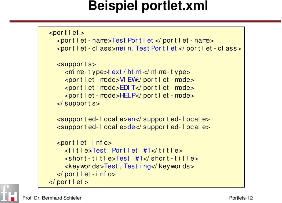 <portlet-mode>edit</portlet-mode> <portlet-mode>help</portlet-mode> </supports> <supported-locale>en</supported-locale>