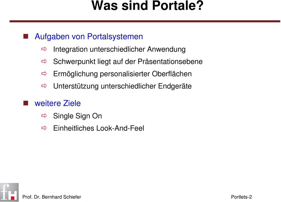 Schwerpunkt liegt auf der Präsentationsebene Ermöglichung