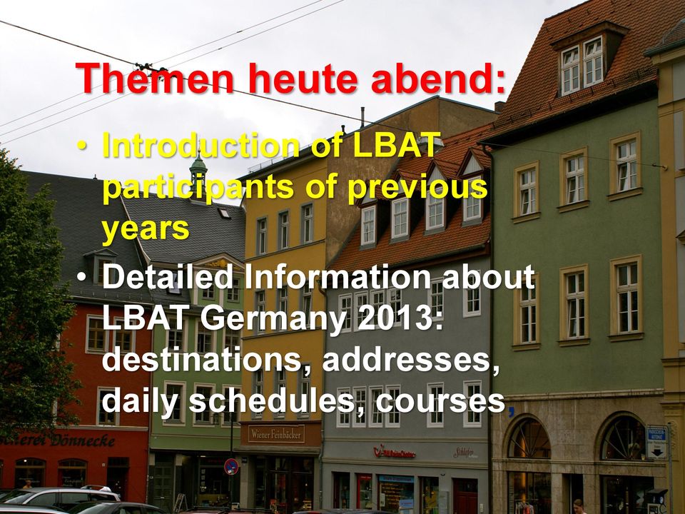 Information about LBAT Germany 2013: