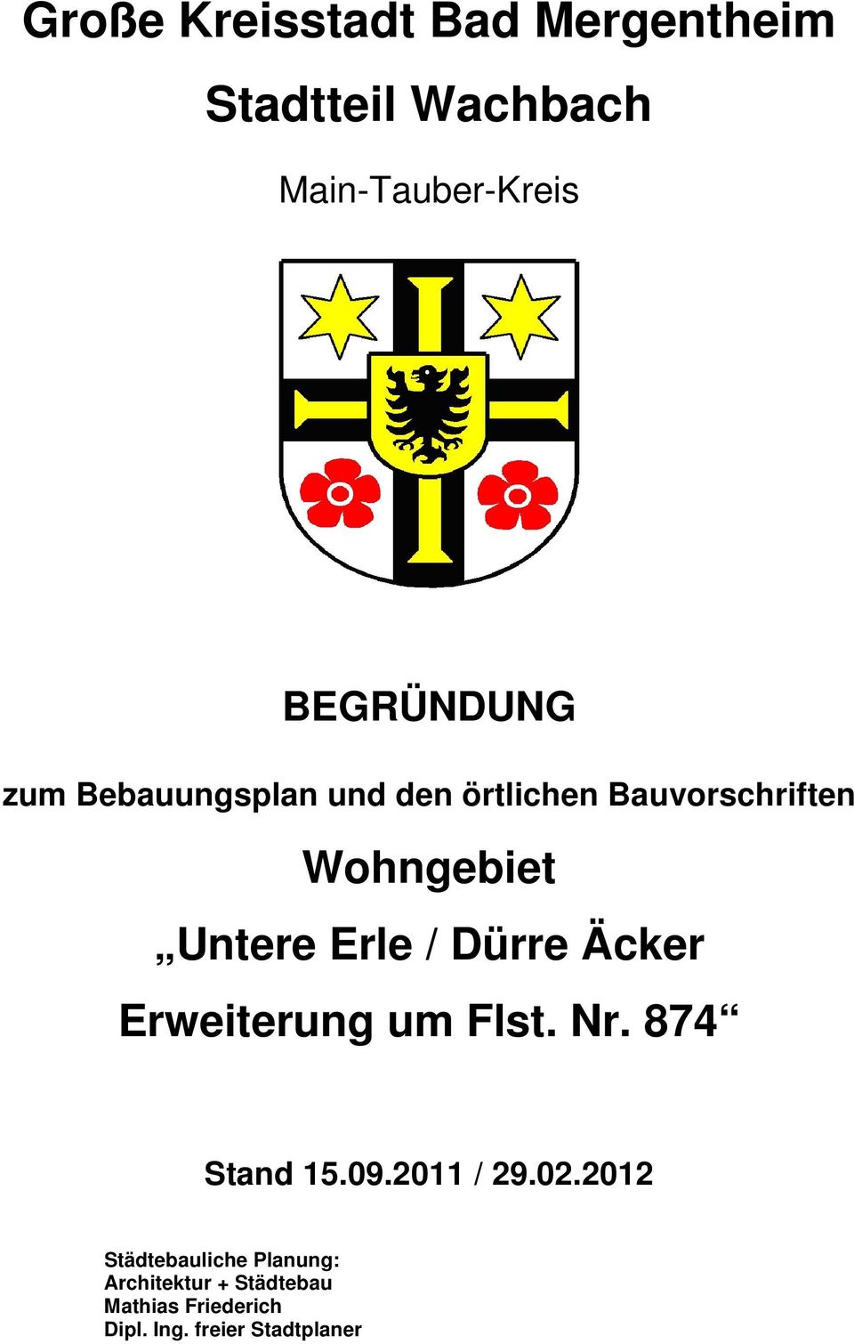 Dürre Äcker Erweiterung um Flst. Nr. 874 Stand 15.09.2011 / 29.02.