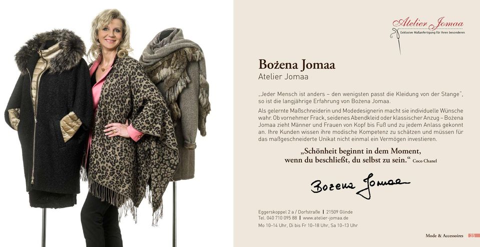Ob vornehmer Frack, seidenes Abendkleid oder klassischer Anzug Bozena Jomaa zieht Männer und Frauen von Kopf bis Fuß und zu jedem Anlass gekonnt an.
