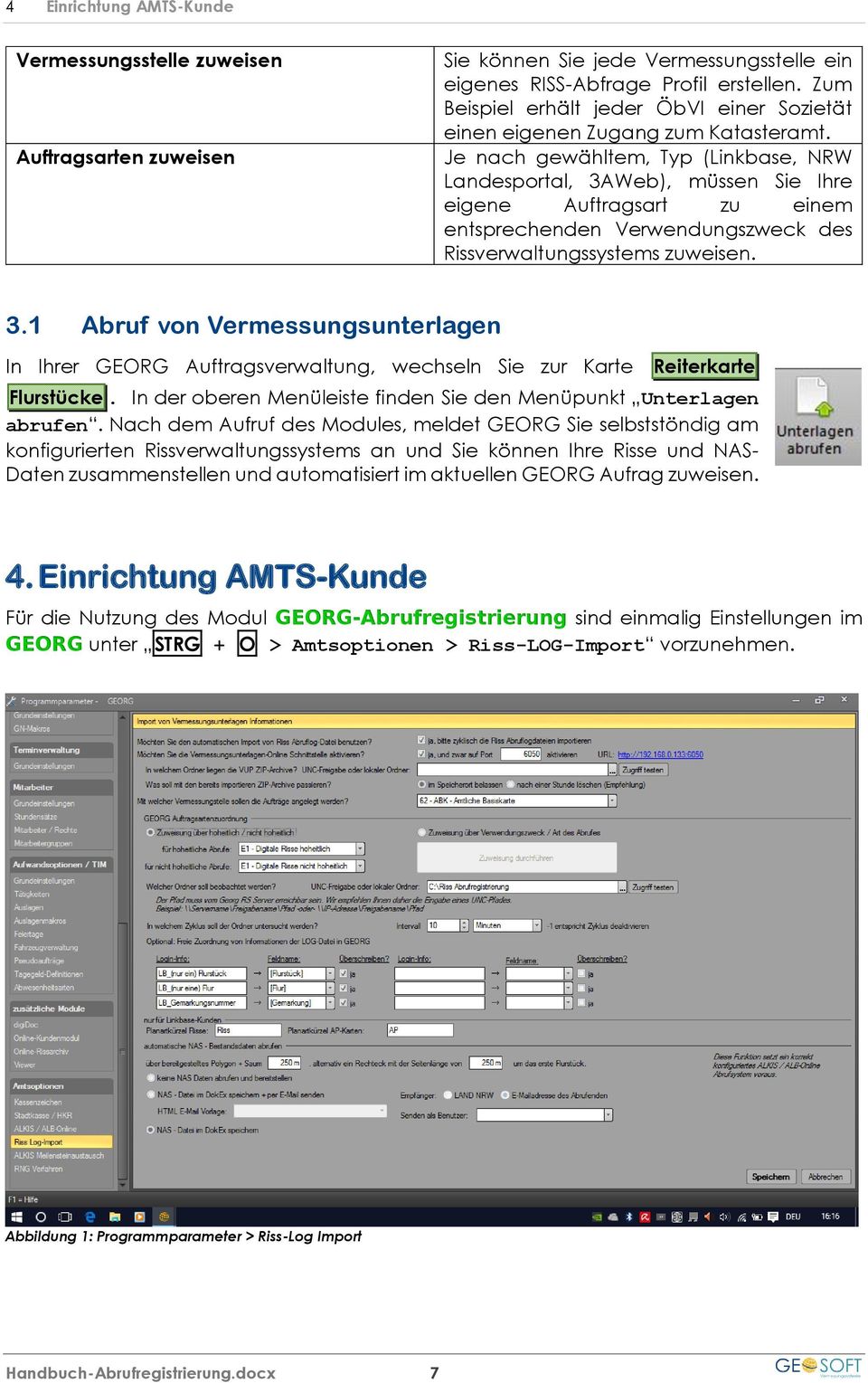 Je nach gewähltem, Typ (Linkbase, NRW Landesportal, 3AWeb), müssen Sie Ihre eigene Auftragsart zu einem entsprechenden Verwendungszweck des Rissverwaltungssystems zuweisen. 3.1 Abruf von Vermessungsunterlagen In Ihrer GEORG Auftragsverwaltung, wechseln Sie zur Karte Reiterkarte Flurstücke.