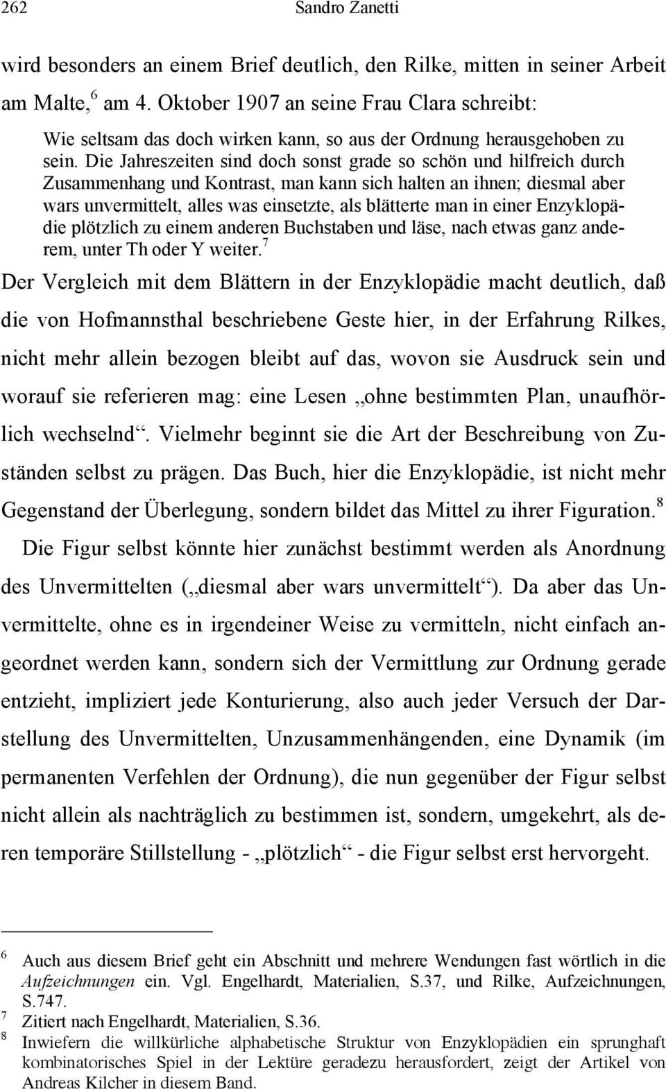 Die Jahreszeiten sind doch sonst grade so schön und hilfreich durch Zusammenhang und Kontrast, man kann sich halten an ihnen; diesmal aber wars unvermittelt, alles was einsetzte, als blätterte man in