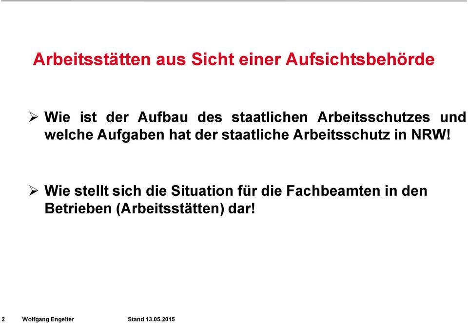 der staatliche Arbeitsschutz in NRW!