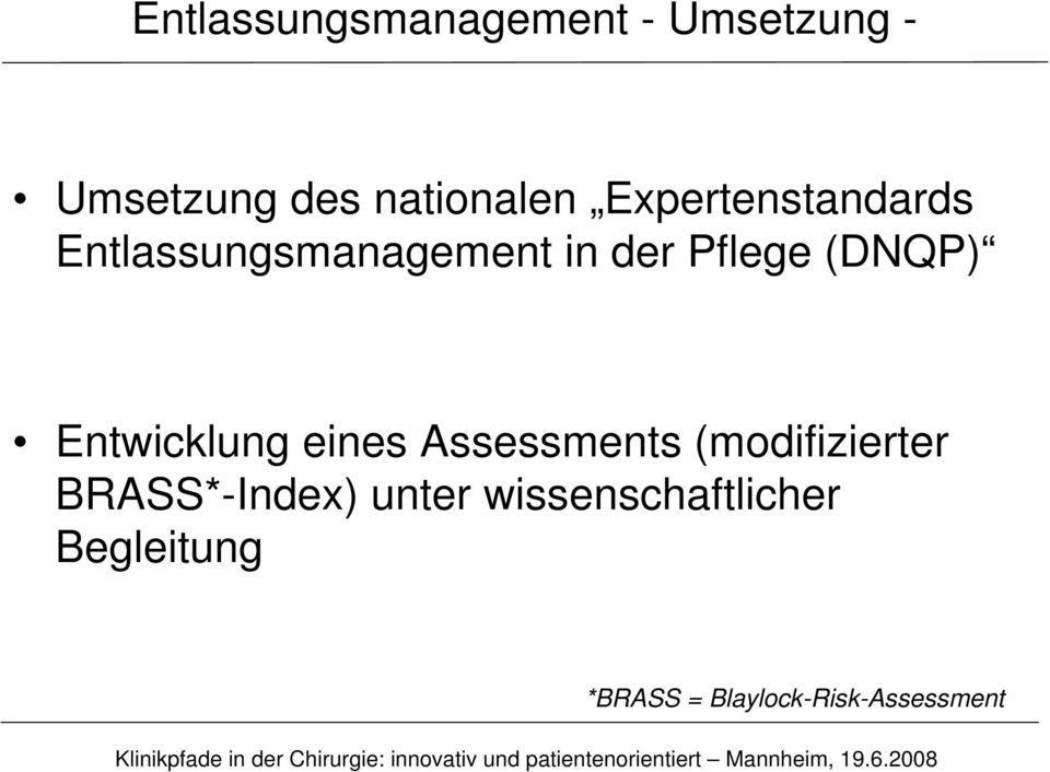 Entwicklung eines Assessments (modifizierter BRASS*-Index)