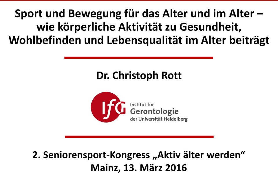 Lebensqualität im Alter beiträgt Dr. Christoph Rott 2.