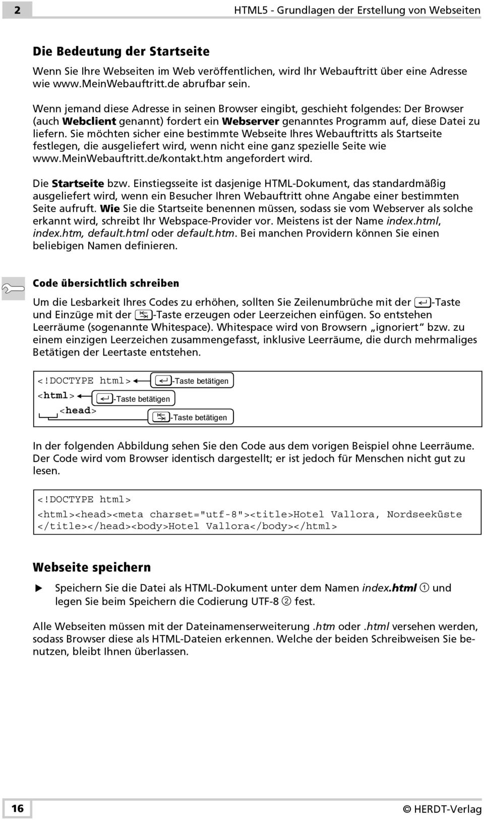 Sie möchten sicher eine bestimmte Webseite Ihres Webauftritts als Startseite festlegen, die ausgeliefert wird, wenn nicht eine ganz spezielle Seite wie www.meinwebauftritt.de/kontakt.