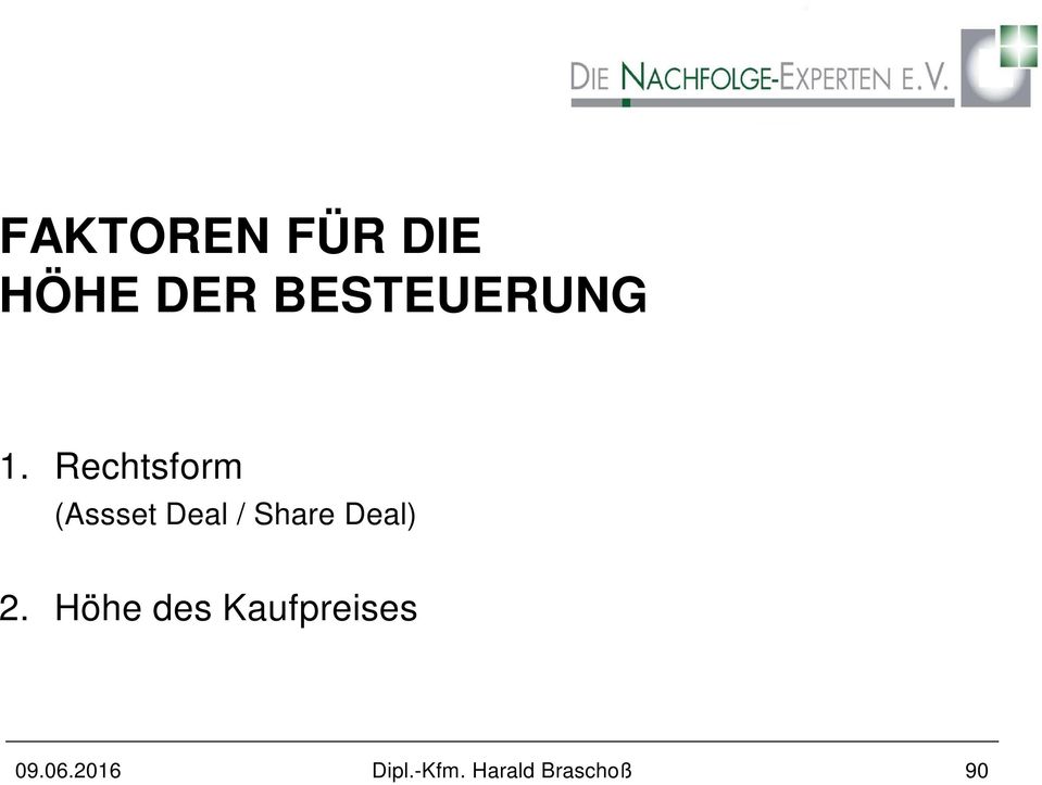 Rechtsform (Assset Deal / Share