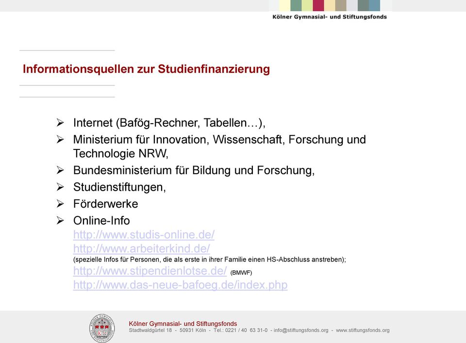 Förderwerke Historie Online-Info http://www.studis-online.de/ http://www.arbeiterkind.