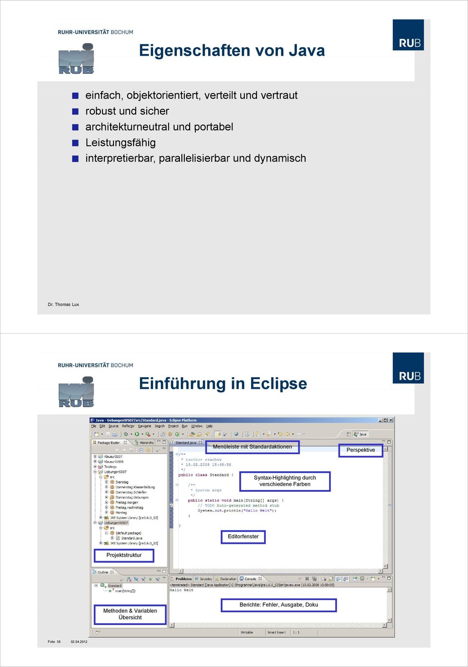 Einführung in Eclipse Menüleiste mit Standardaktionen Perspektive Syntax-Highlighting durch