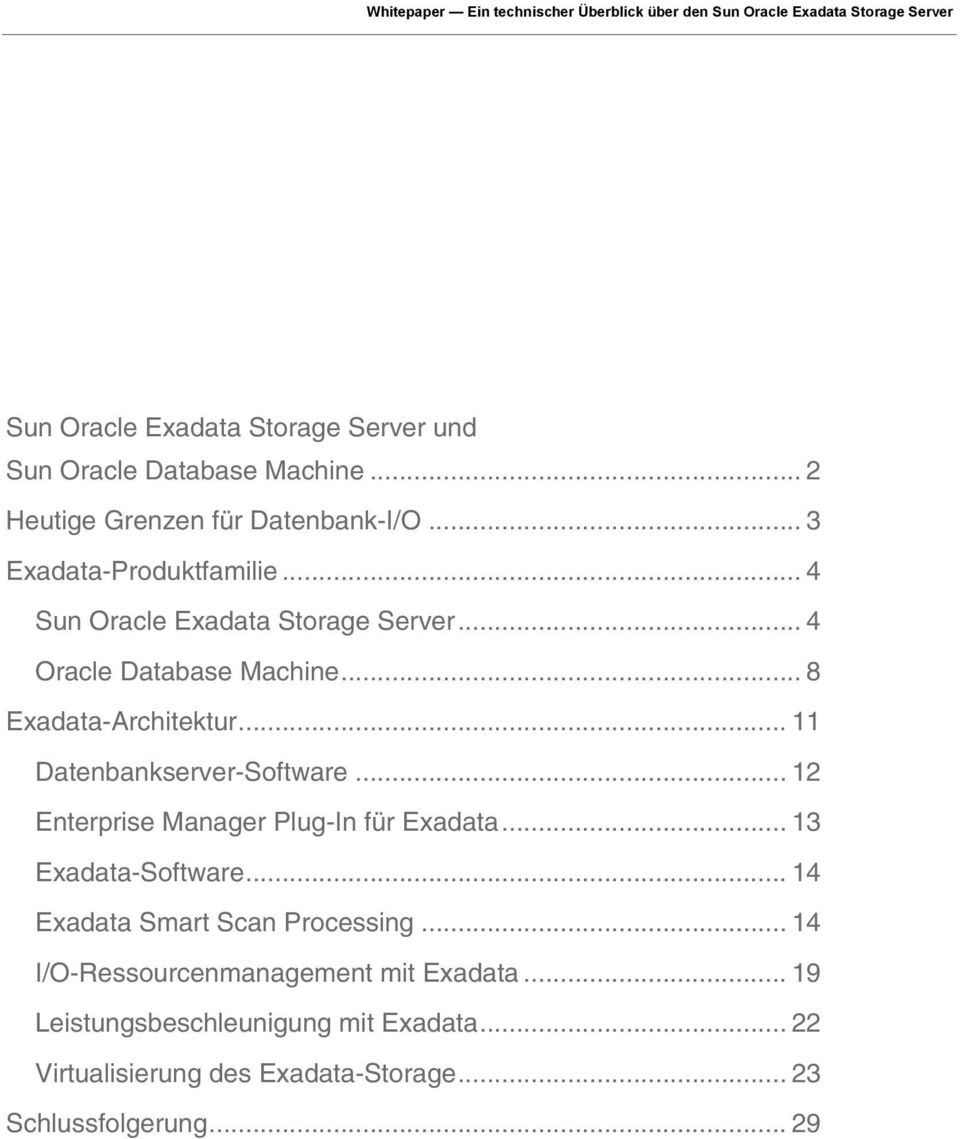 .. 11 Datenbankserver-Software... 12 Enterprise Manager Plug-In für Exadata... 13 Exadata-Software.