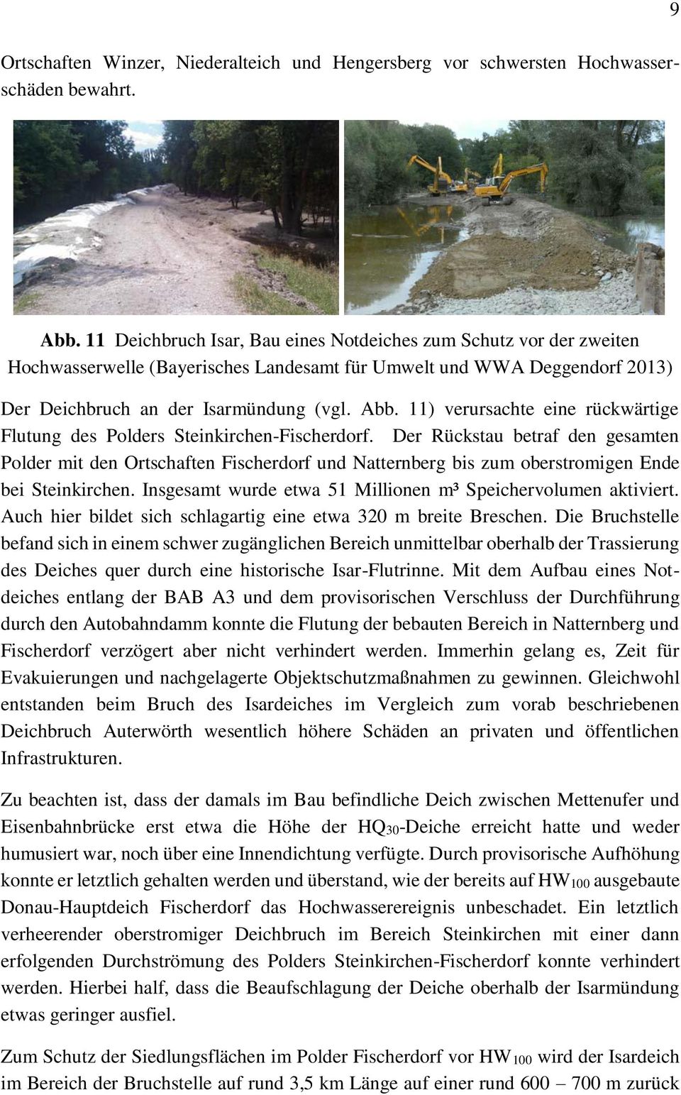 11) verursachte eine rückwärtige Flutung des Polders Steinkirchen-Fischerdorf.
