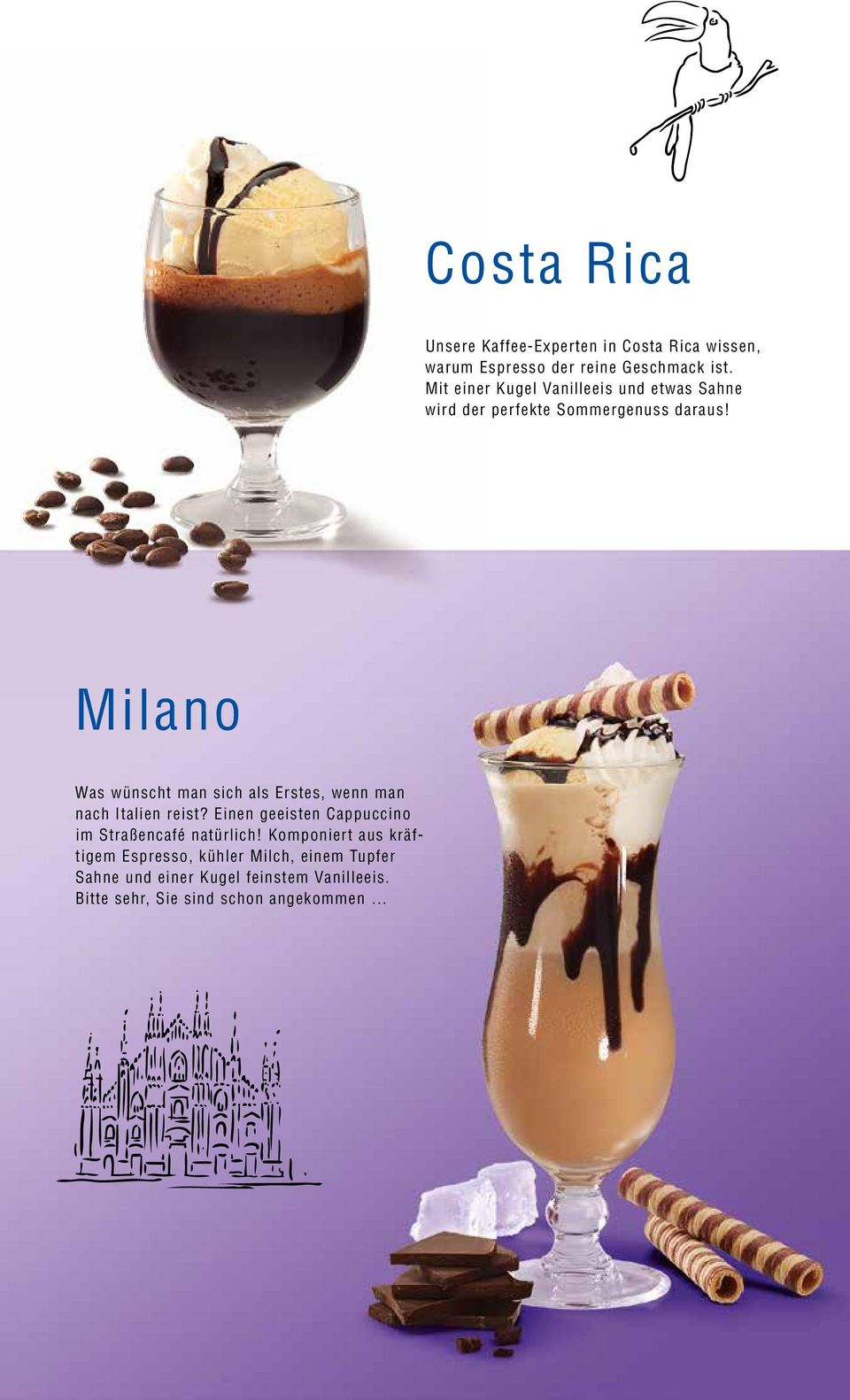 Milano Was wünscht man sich als Erstes, wenn man nach Italien reist?