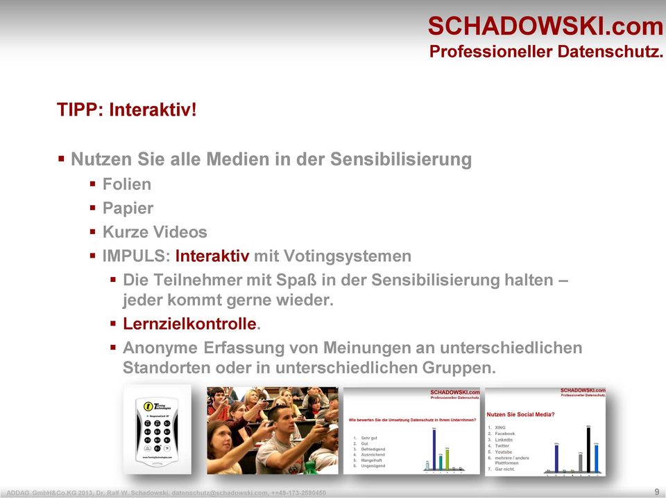 Interaktiv mit Votingsystemen Die Teilnehmer mit Spaß in der Sensibilisierung