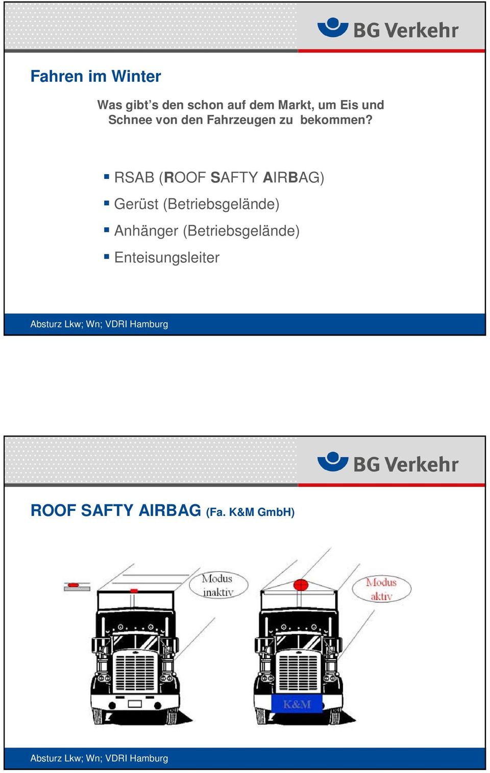 RSAB (ROOF SAFTY AIRBAG) Gerüst (Betriebsgelände)