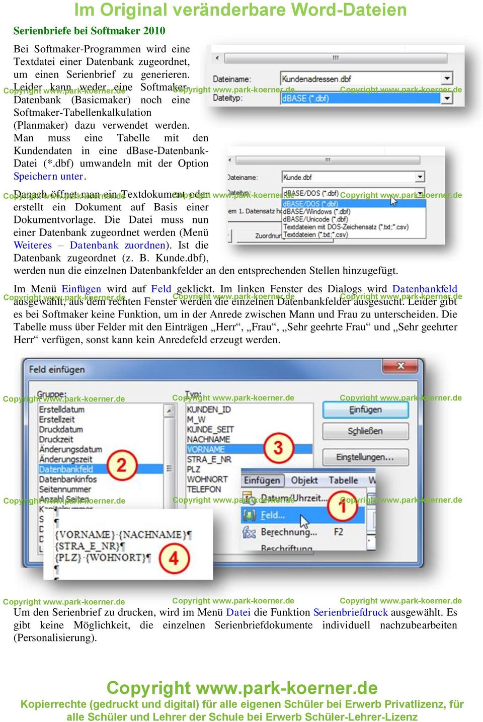 Man muss eine Tabelle mit den Kundendaten in eine dbase-datenbank- Datei (*.dbf) umwandeln mit der Option Speichern unter.