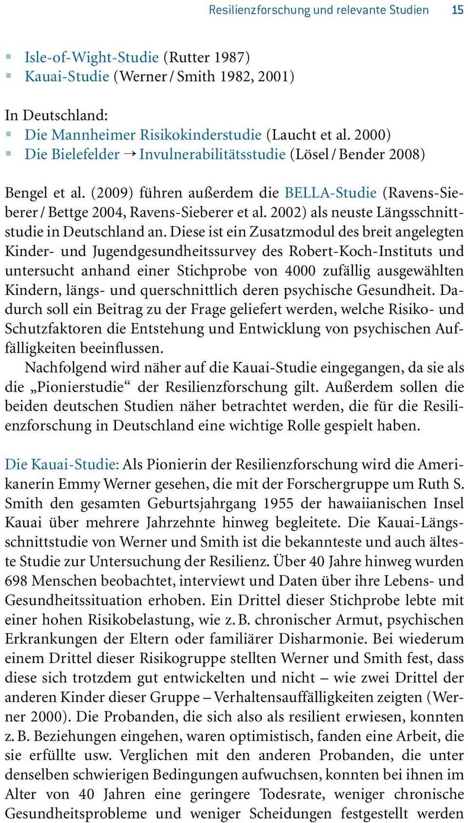 2002) als neuste Längsschnittstudie in Deutschland an.