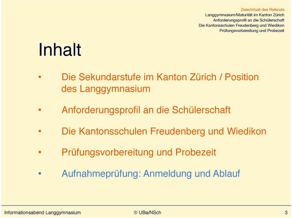 Kanton Zürich / Position des Langgymnasium Die Kantonsschulen Freudenberg und Wiedikon
