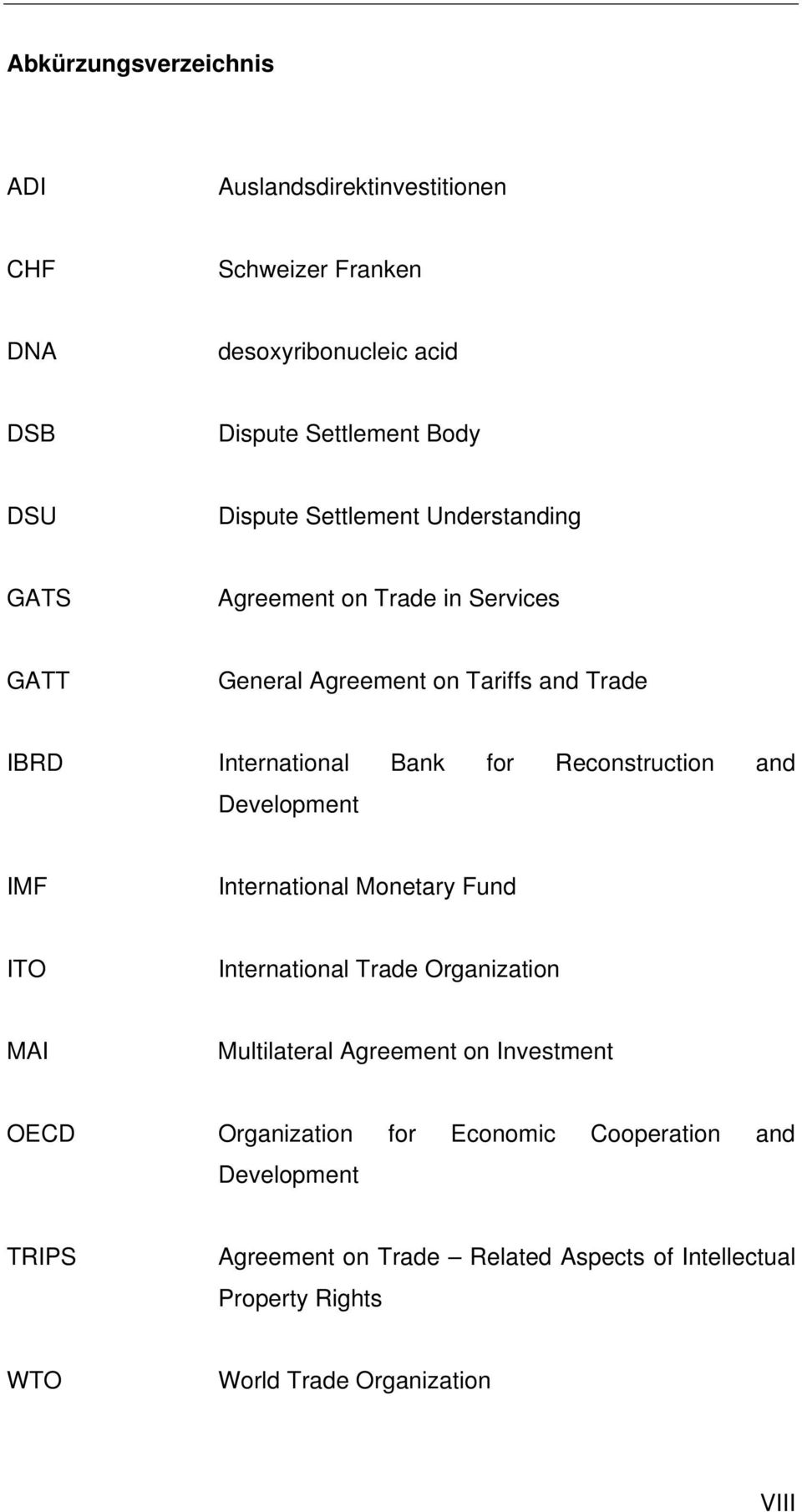Reconstruction and Development IMF International Monetary Fund ITO International Trade Organization MAI Multilateral Agreement on Investment OECD