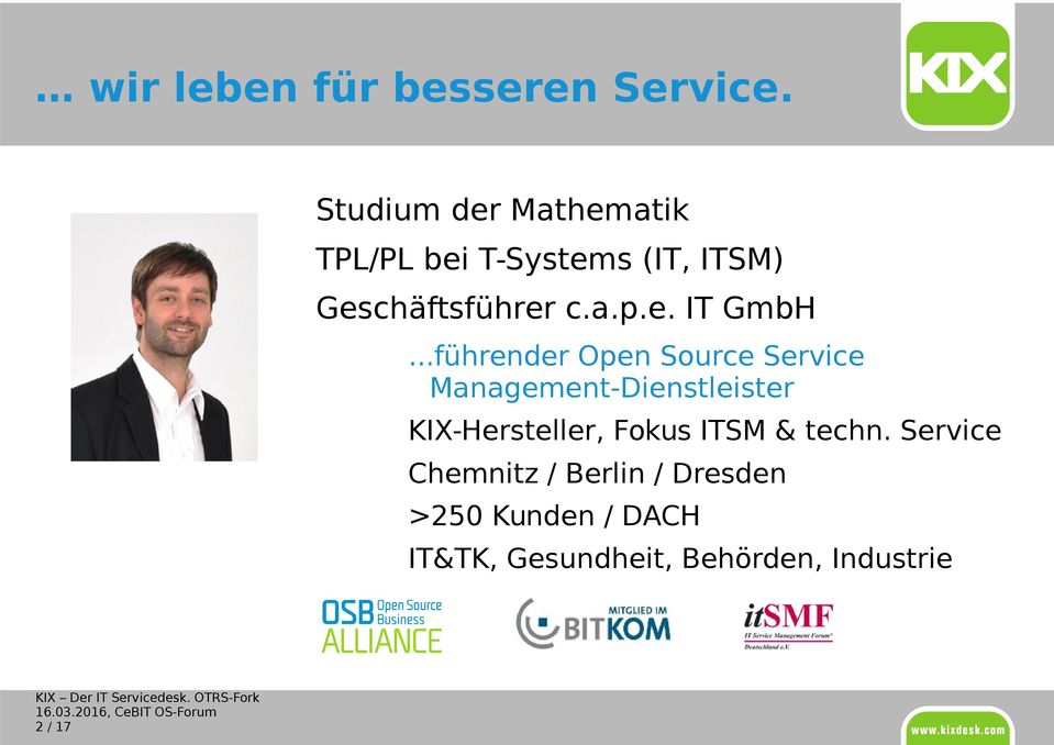 ..führender Open Source Service Management-Dienstleister KIX-Hersteller, Fokus