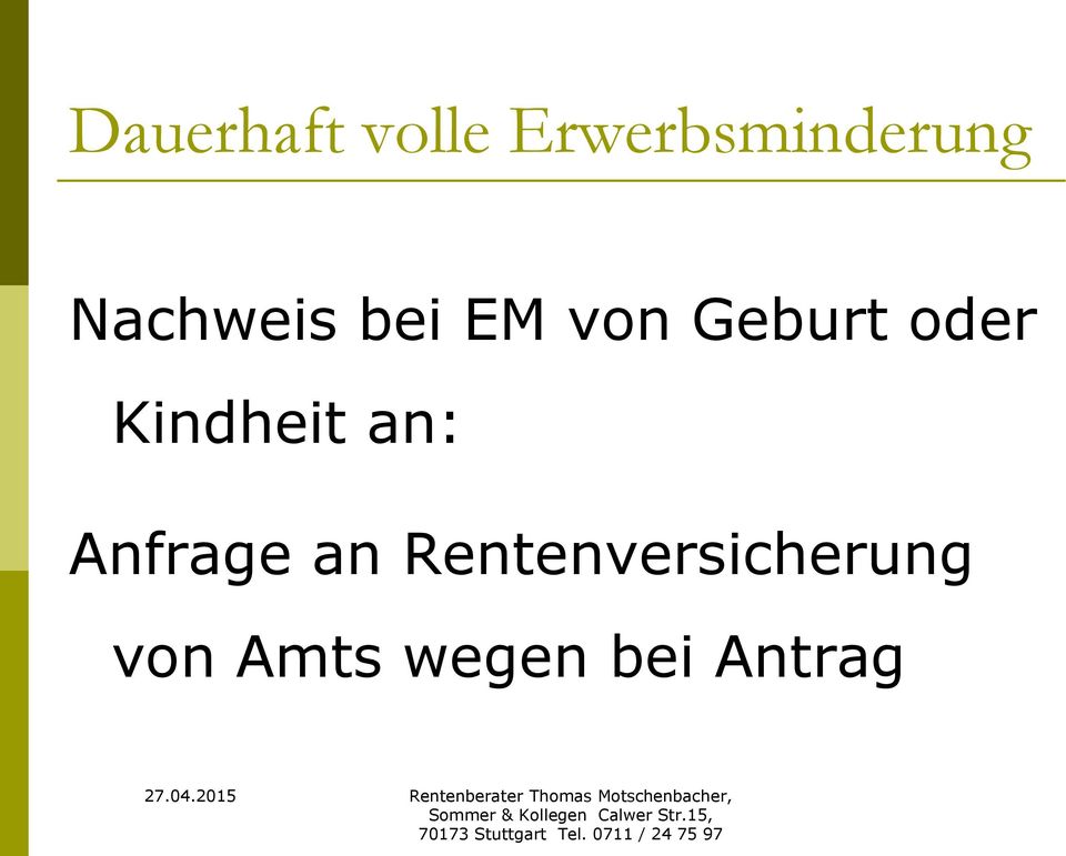 Kindheit an: Anfrage an