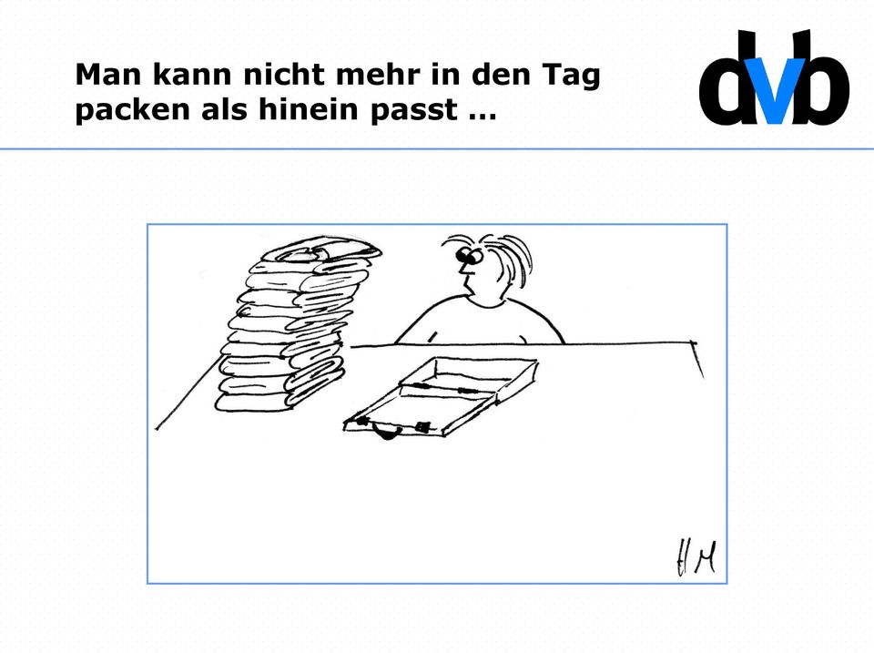 den Tag