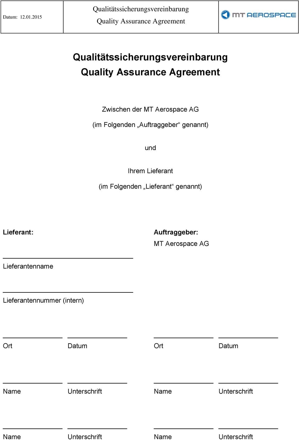 Assurance Agreement Zwischen der MT Aerospace AG (im Folgenden Auftraggeber genannt) und Ihrem Lieferant